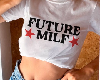 Future Milf Baby T-Shirt, Y2K Ästhetisches Crop Top