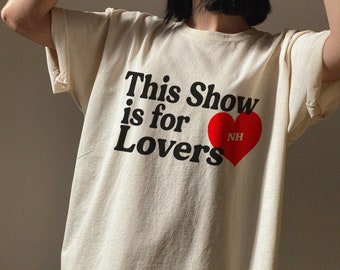 Tshirt This Show Is For Lovers, chemise Lovers Niall, chemise The Show Niall, cadeau pour