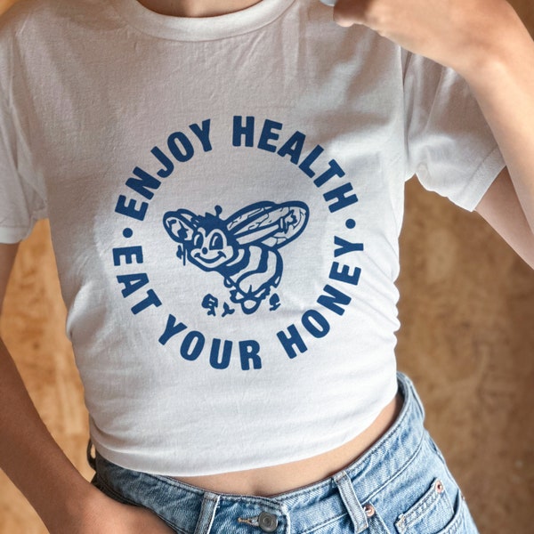 Eat your honey baby tee, enjoy health tshirt