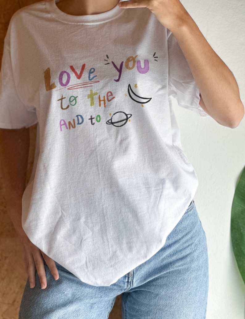 Love you to the moon Baby Tee, Love you to the moon t-shirt T-shirt - White