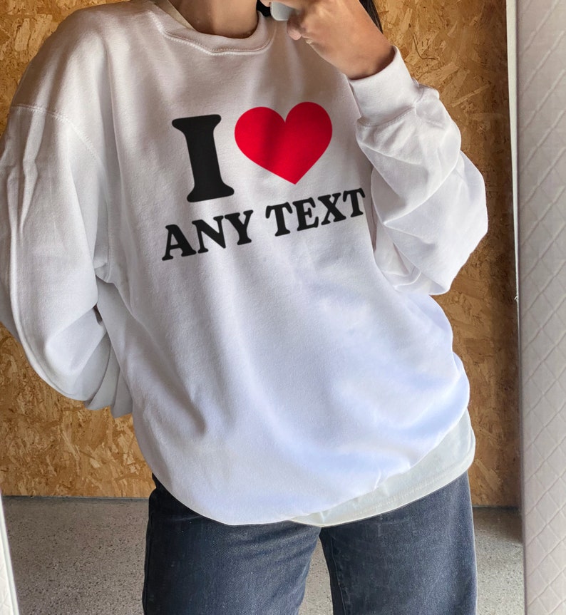 Camiseta personalizada para bebé I Heart Any Text, Me encanta el texto personalizado White Sweatshirt