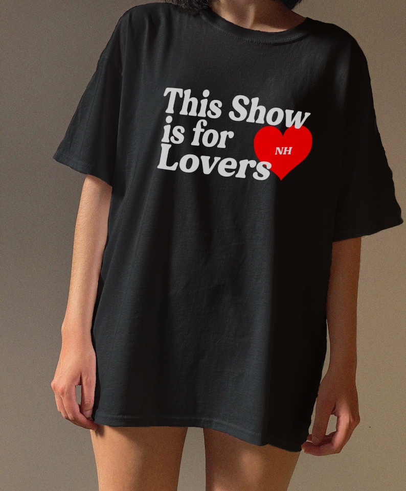 This Show Is For Lovers Tshirt, Lovers Niall shirt, The Show Niall shirt, Gift For, niall the show tshirt, the show shirt, niall horan merch