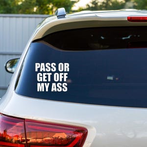 Pass Or Get Off My Ass Decal