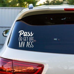 Pass Or Get Off My Ass Decal