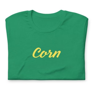 Corn Unisex t-shirt, minimalistic random cool tee shirt, funny corn lover gift idea for him and for her, foodie gift, direct print