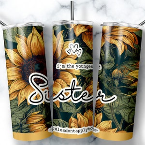 Modelo de design de sublimação de irmã mais nova de copo magro de 20 onças, embrulho de copo para presente de irmã, copo floral de girassol download instantâneo PNG