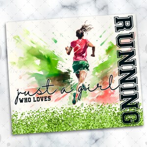 May include: A watercolour illustration of a person running with green and pink splatters in the background. The text "just a girl who loves running" is written below the person. The word "running" is written vertically in large black letters on the right side of the image.
