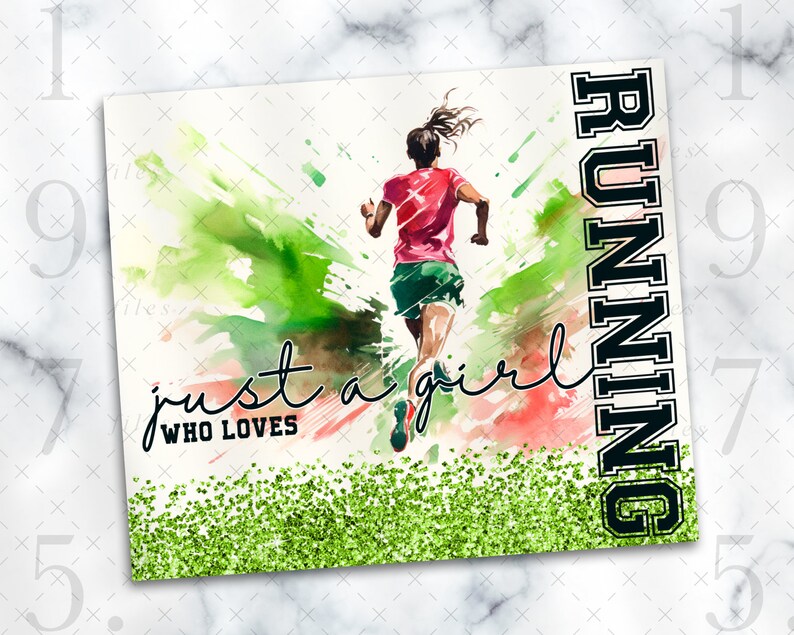 May include: A watercolour illustration of a person running with green and pink splatters in the background. The text "just a girl who loves running" is written below the person. The word "running" is written vertically in large black letters on the right side of the image.