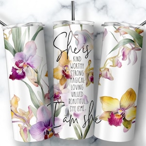 She is me Tumbler Wrap, Woman Affirmations, Positive Quotes Sublimation Tumbler Designs, 20oz Orchid Tumbler PNG | Instant DOWNLOAD