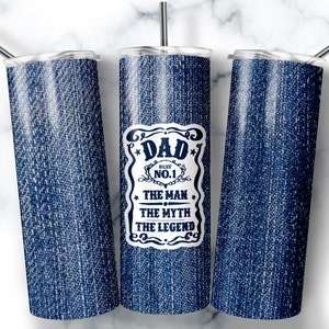 Father&#39;s Day Png Dad Tumbler Wrap Png Trendy Denim Tumbler for Dad the Man the Myth the Legend Sublimation Tumbler Designs 20oz Dad Tumblers