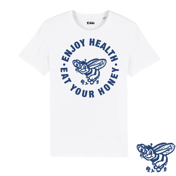 Enjoy Health Eat Your Honey Funny Bee Lover Gift T-Shirt Enjoy Health Eat Your Honey Funny Bee Lover Gift T-Shirt