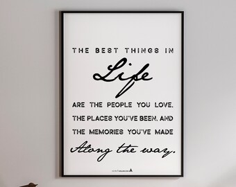 The best things in life, Printable wall art, Inspirational quote, Positive quotes, Quote print, Best friend gift, Gift for family