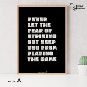 Never Let the Fear of Striking out Keep you From Playing the Game Babe Ruth Quote Digital Printable Wall Art Inspirational Poster