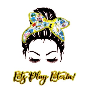 Loteria | Lets play loteria | Glitter Loteria | Png |  Messy Bun | Mom| DTF print Loteria old school |