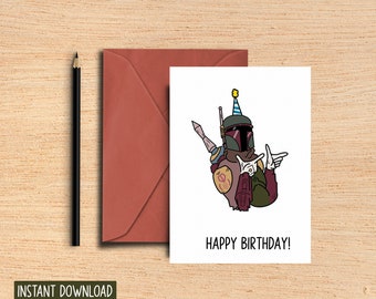 Boba Fett Birthday Card - Funny Card - Card for Friend, Boyfriend, Girlfriend - Gift for Dad - Movie Card - Printable -