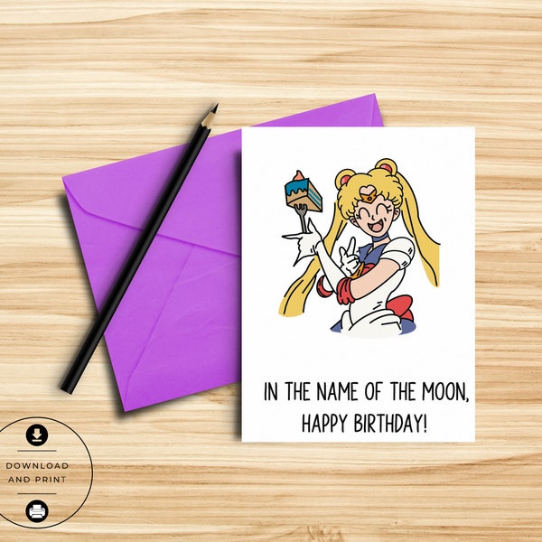 Anime Birthday Card, In The Name of The Moon, Pun Card Nerdy Card, Manga - Gift for Boyfriend, Girlfriend - Anime Lover Gift