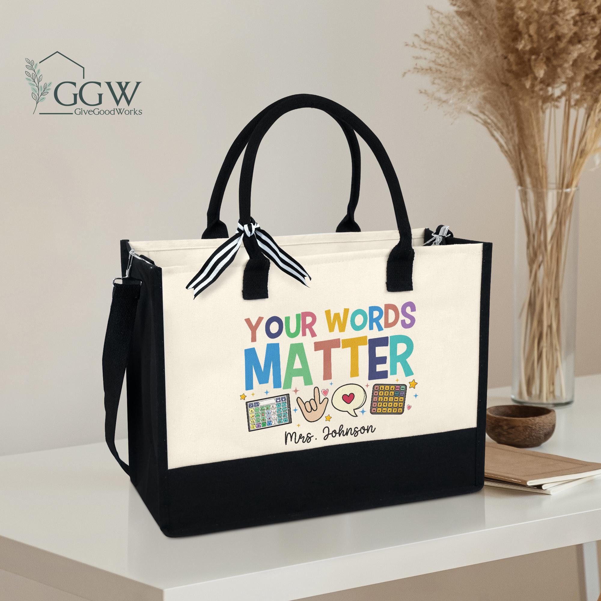 Your Words Matter Tote Bag, Speech Therapist Tote Bag, Sped Teacher Tote, AAC SPED Teacher Inclusion Bag, Cota Slpa Bcba Slp OT Teacher Gift