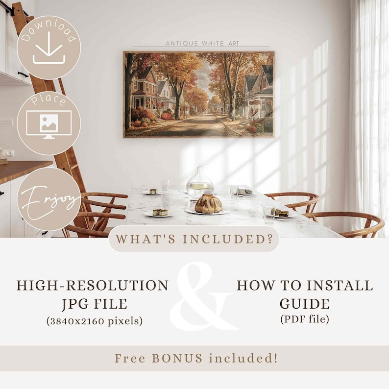 May include: An art print depicting a street scene with houses and trees in autumnal hues, labelled "ANTIQUE WHITE ART". The image hangs above a marble table set for a meal. Text includes "WHAT'S INCLUDED?" and details about the JPG file and installation guide.