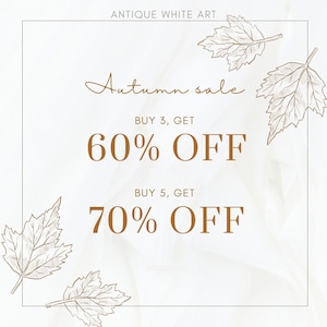 May include: A graphic advertisement featuring the text ANTIQUE WHITE ART at the top, followed by Autumn sale, BUY 3, GET 60% OFF, and BUY 5, GET 70% OFF. The design is framed by a thin border and decorated with brown line-art illustrations of maple leaves.