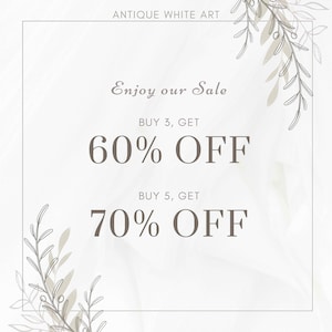 May include: A promotional graphic with the text "Enjoy our Sale" and discount offers. The text "BUY 3, GET 60% OFF" and "BUY 5, GET 70% OFF" are displayed in a large font. The words "ANTIQUE WHITE ART" are at the top.