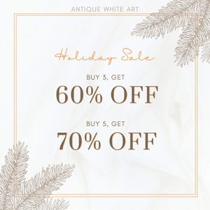 May include: A white background with a gold frame and brown text that reads "Antique White Art", "Holiday Sale", "Buy 3, Get 60% Off", and "Buy 5, Get 70% Off". The background has a subtle marble texture. There are two brown stylized pine branches in the corners of the image.