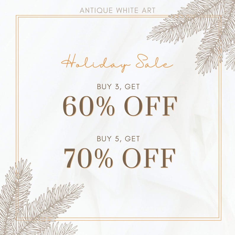 May include: A white background with a gold frame and brown text that reads "Antique White Art", "Holiday Sale", "Buy 3, Get 60% Off", and "Buy 5, Get 70% Off". The background has a subtle marble texture. There are two brown stylized pine branches in the corners of the image.