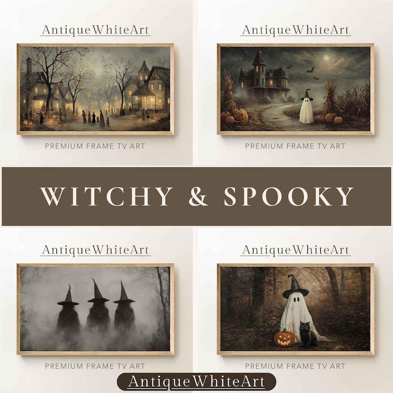 May include: Four rectangular digital art prints labeled AntiqueWhiteArt and PREMIUM FRAME TV ART. The scenes depict a spooky village, a haunted house with a ghost, three silhouetted witches in fog, and a ghost with a black cat and jack-o'-lantern.