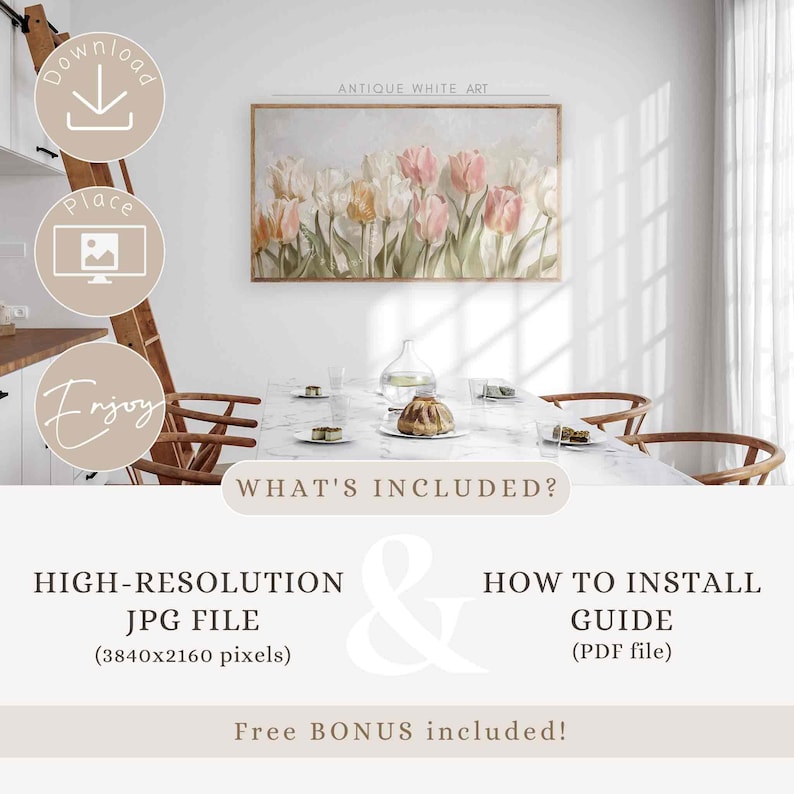 May include: A digital download of a high-resolution JPG file of a painting of pink and white tulips with green leaves. The painting is framed and hanging on a white wall in a dining room. The text "ANTIQUE WHITE ART" is above the painting. The text "WHAT'S INCLUDED?" is below the painting. The text "HIGH-RESOLUTION JPG FILE (3840x2160 pixels)" is on the left side of the image. The text "HOW TO INSTALL GUIDE (PDF file)" is on the right side of the image. The text "Free BONUS included!" is below the text on the left and right sides of the image.