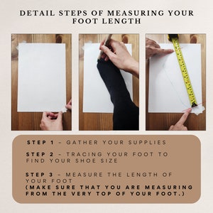 May include: Three steps for measuring foot length: gather supplies, trace your foot on paper, and measure the length of your foot from the top.
