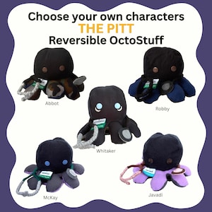 May include: Five reversible plush octopus toys labelled Choose your own characters THE PITT Reversible OctoStuff. Each features a black head with eyes, a small stethoscope accessory, and a name tag: Abbot, Robby, Whitaker, McKay, and Javadi.