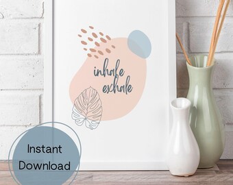 INHALE EXHALE Home Decor, Daily Affirmations, Office Wall Art, Office Decor, Digital Download, Printable, Self Talk, Motivational Quotes