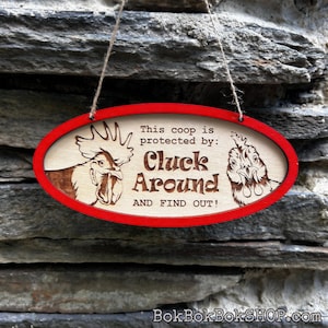 Cluck Around and Find Out Chicken Coop Sign