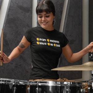 Drummer Drum Machines Have No Soul T-Shirt Funny Drum Drummer Gift