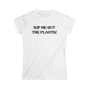 Rip Me Out The Plastic Baby Tee | Cardi B Latto - Inspired Shirt | Y2K Tops | 2000s Clothes