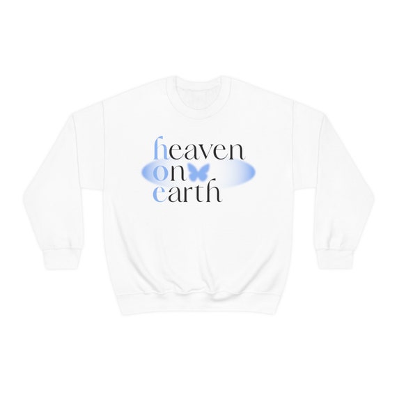 Heaven on Earth Sweatshirt | HOE Sweatshirt | Y2K Sweatshirt 