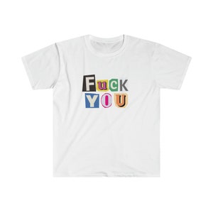 F*CK YOU Shirt | Ransom Letters | Collage Letters