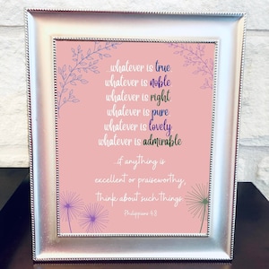 Bible Verse Printable Wall Art, Digital Download, &quot;Whatever is true, whatever is noble, whatever is right...&quot; (Philippians 4:8)