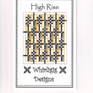 HIGH RISE Quilt Pattern | 5 Sizes Baby - King Bedding | Whirligig | 2011 | Piecing |