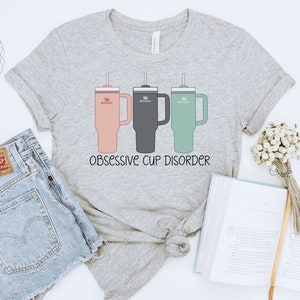Obsessive Cup Disorder Shirt, Bella Canvas Unisex Jersey Short Sleeve Tee