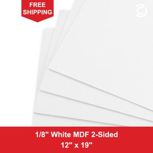 May include: A stack of rectangular white MDF boards with a smooth finish. The text on the image specifies the dimensions as 1/8 inch thick and 12 inches by 19 inches, and notes that the boards are white and finished on two sides.