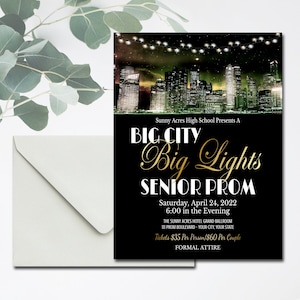 May include: Black and gold invitation for a high school senior prom. The invitation features a cityscape with string lights and the text "Big City Big Lights Senior Prom" with the date and time of the event.