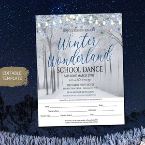 May include: A printable Winter Wonderland School Dance invitation with a snowy forest background. The invitation includes the date, time, location, and ticket price. It also includes a section for attendees to fill out their name, teacher's name, payment type, payment amount, grade, number of tickets, and email address.