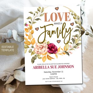 El amor hace una plantilla de invitación de adopción editable familiar, editable imprimible, invitación a la ceremonia de celebración de la celebración de la adopción floral moderna de Boho