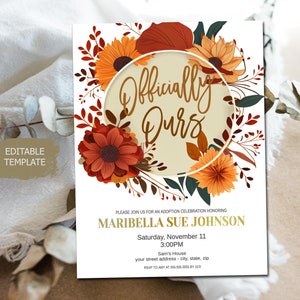 Officially Ours Fall Autumn Editable Adoption Invite Template, Printable Editable, Adoption Celebration Thanksgiving Ceremony Invitation