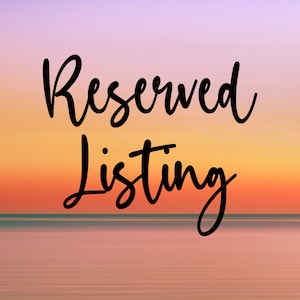 May include: A sunset background with the text "Reserved Listing" in black cursive font.
