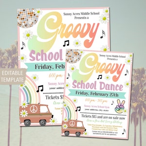 May include: Groovy School Dance flyer with a retro 70s theme. The flyer features a rainbow, daisies, peace signs, and a groovy van. The text on the flyer reads "Groovy School Dance" and "Friday, February 27th".