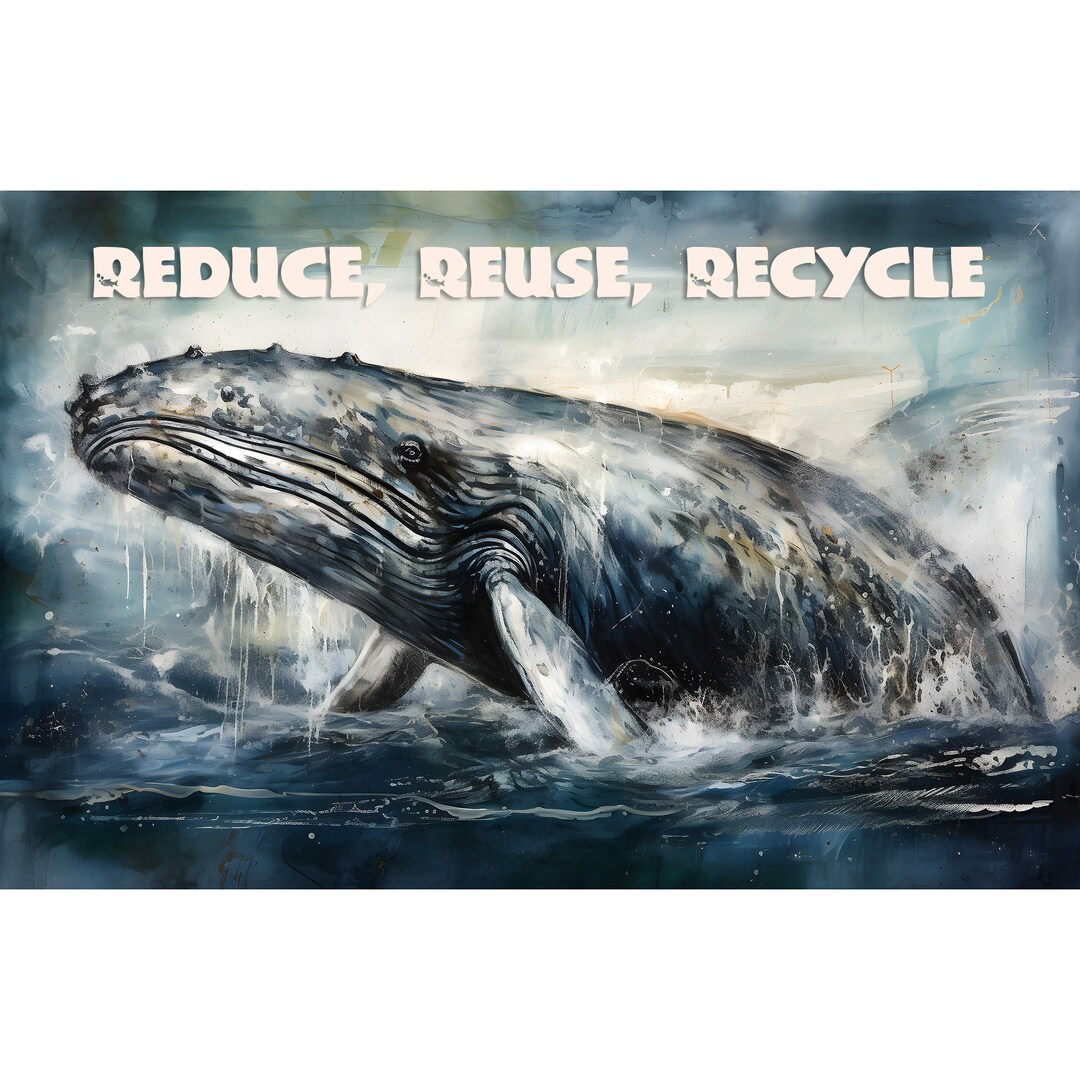 Reduce, Reuse, Recycle Humpback Whale Conservation Poster Series ...
