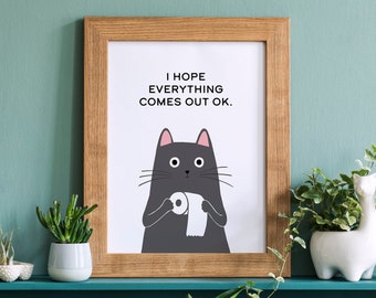 Funny Bathroom Gray Russian Blue Cat Art | I Hope Everything Comes Out Ok | Pet Portrait | Cat Lover Mom Gift | Premium Matte Print Artwork