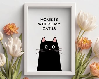 Impresión artística de gato / El hogar es donde está mi gato / Retrato de mascota Decoración de pared de gato / Regalo para amantes de los gatos / Regalo para mamás de gatos / Obra de arte original con impresión mate premium