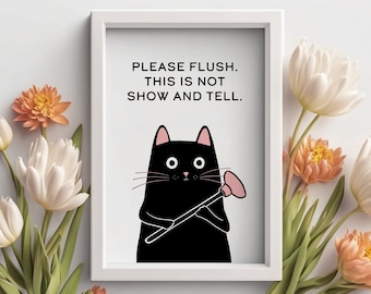 Funny Bathroom Toilet Cat Art | Please Flush | Plunger Art | Pet Portrait | Cat Lover Mom Gift | Premium Matte Print Original Artwork